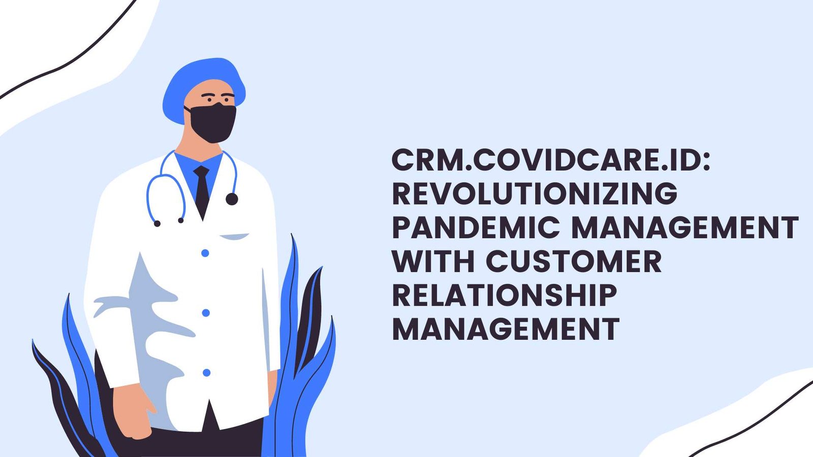 CRM.CovidCare.id: Solution for COVID-19 Care and Management